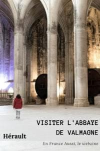 Visiter l'abbaye de Valmagne dans l'Hérault