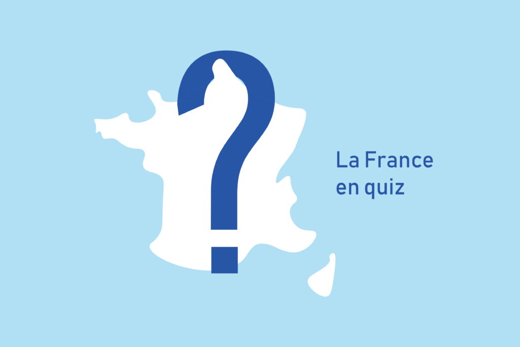 Testez vos connaissances sur la France avec le quiz # ...